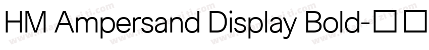 HM Ampersand Display Bold字体转换